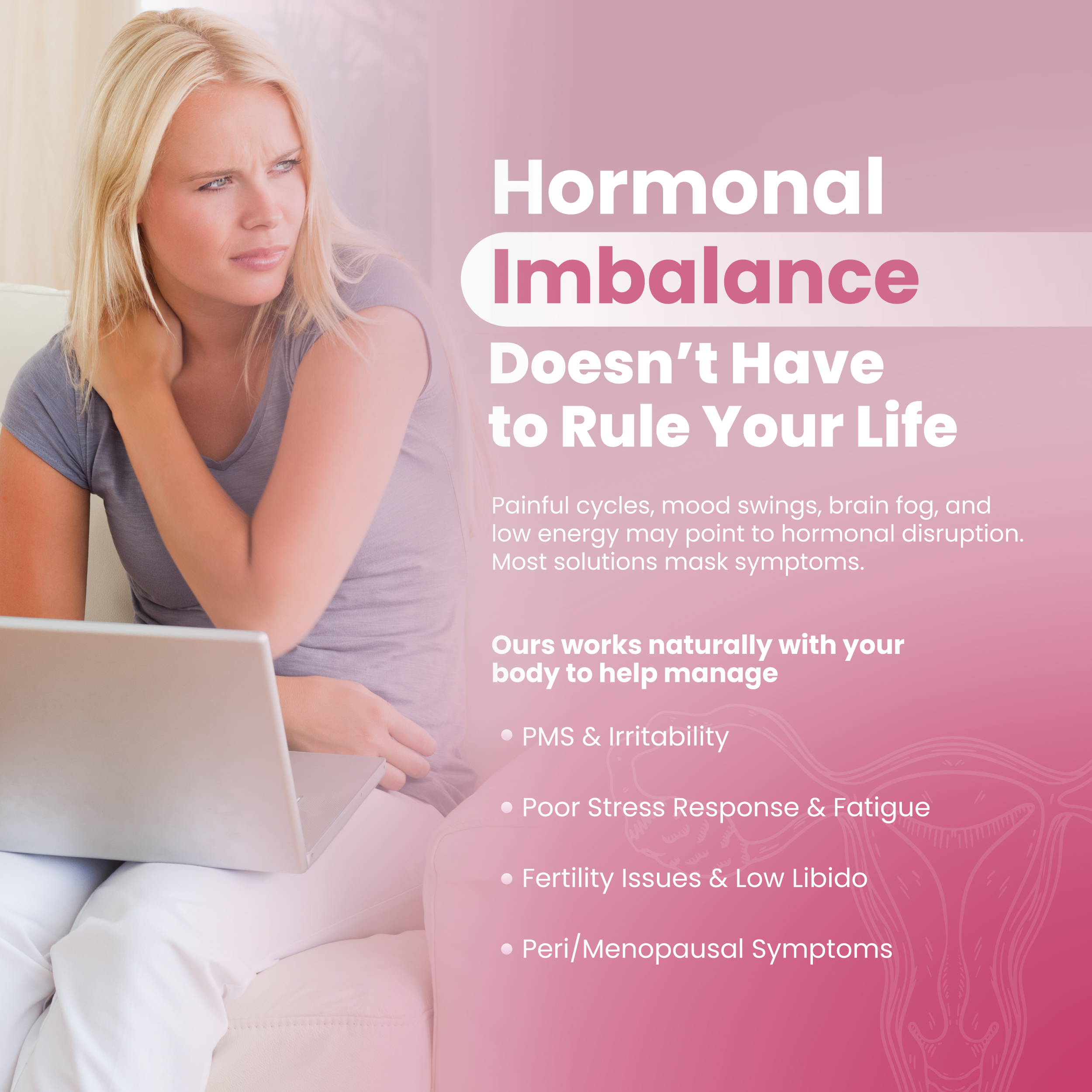 Hormonal Imbalance Doesnt Have to Rule Your Life.