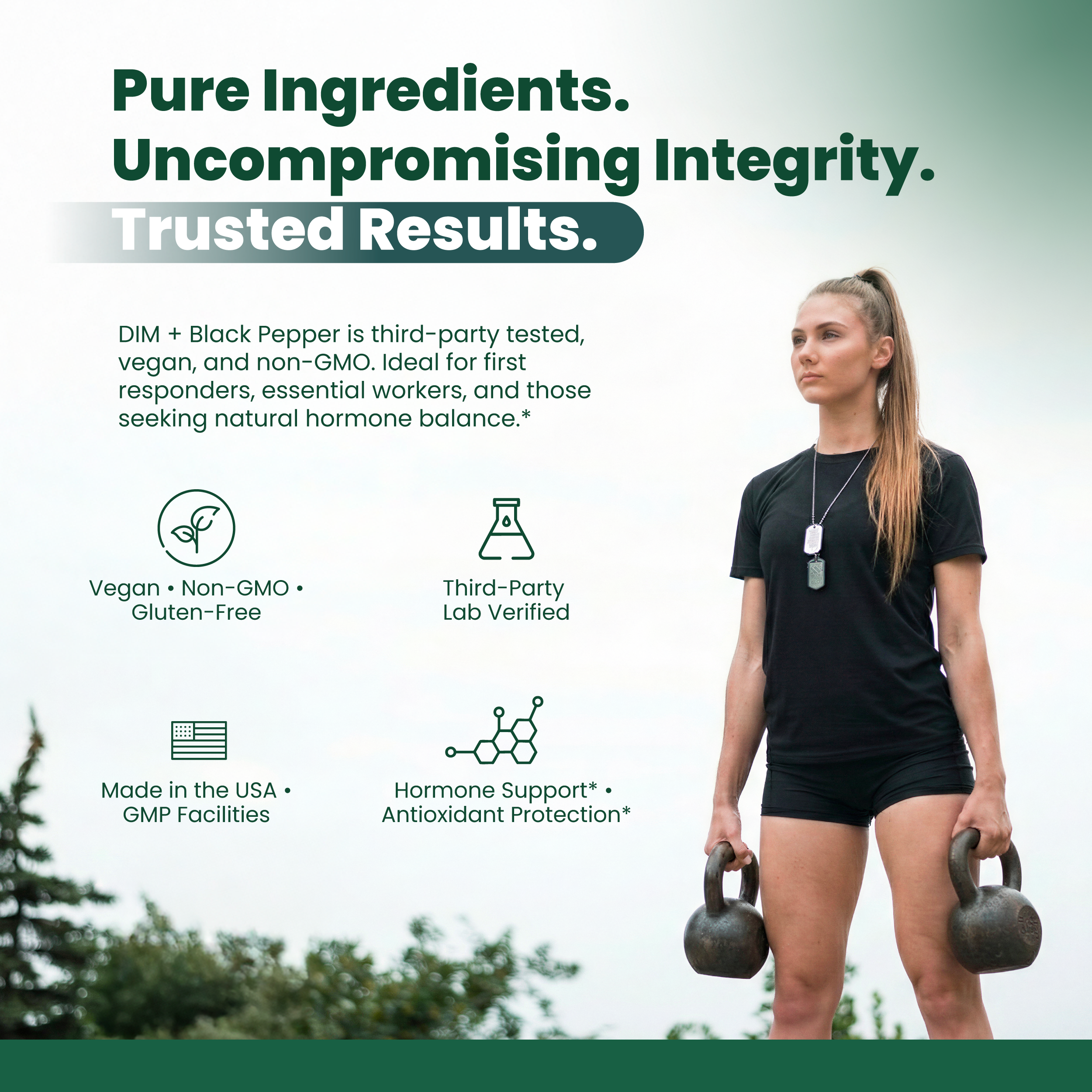 Pure Ingredients. Uncompromising Integrity. Trusted Results.